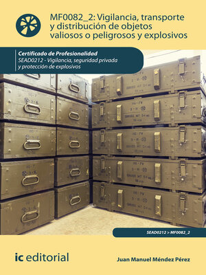 cover image of Vigilancia, transporte y distribución de objetos valiosos o peligrosos y explosivos. SEAD0212